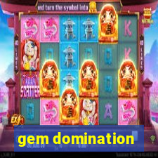 gem domination